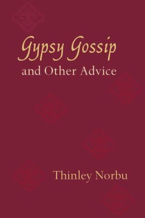 Gypsy Gossip and Other Advice