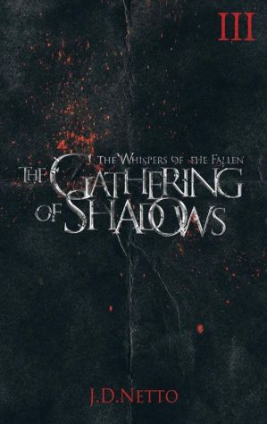 The Gathering of Shadows (The Whispers of the Fallen, Book III)