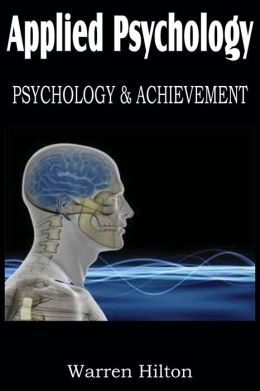 Applied Psychology, Psychology and Achievement Warren Hilton