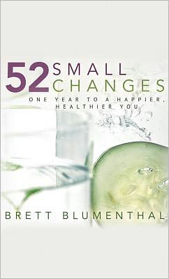 52 Small Changes: One Year to a Happier, Healthier You
