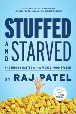 Stuffed and Starved: The Hidden Battle for the World Food System