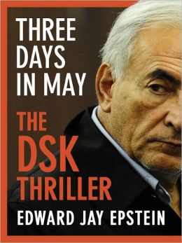 Three Days in May: Sex, Surveillance, and DSK