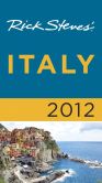 Book Cover Image. Title: Rick Steves' Italy 2012, Author: Rick Steves