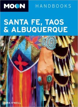 Moon Handbooks Santa Fe, Taos and Albuquerque