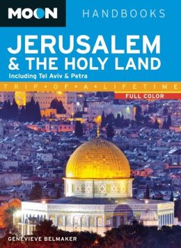 Moon Jerusalem & the Holy Land: Including Tel Aviv & Petra