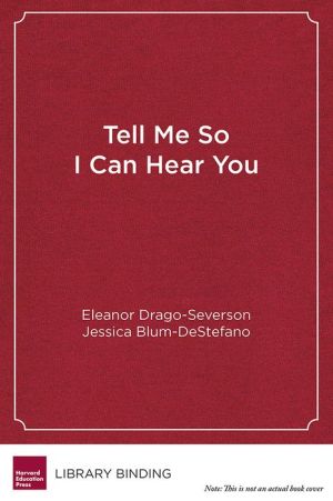 Tell Me So I Can Hear You: A Developmental Approach to Feedback for Educators