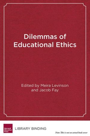 Dilemmas of Educational Ethics: Cases and Commentaries