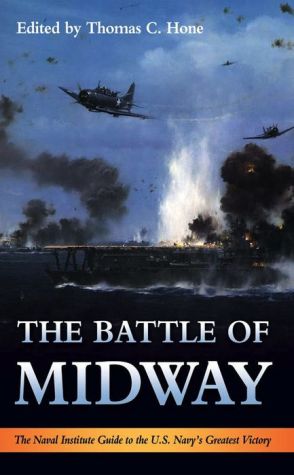 The Battle of Midway: The Naval Institute Guide to the U.S. Navy's Greatest Victory