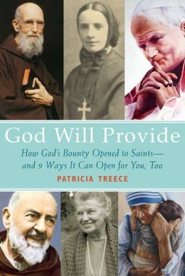 God Will Provide: How God's Bounty Opened to Saints and 9 Ways It Can Open for You, Too