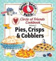 Circle of Friends - 25 Pie, Crisp & Cobbler Recipes