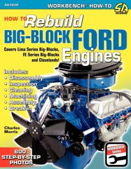 How to Rebuild Big-Block Ford Engines