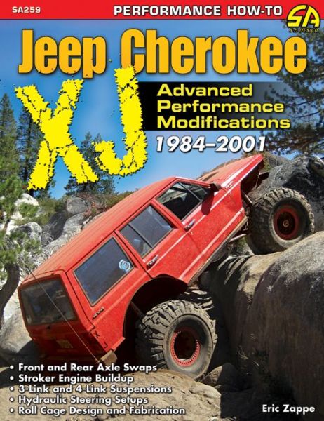 Jeep Cherokee XJ 1984-2001: Advanced Performance Modifications