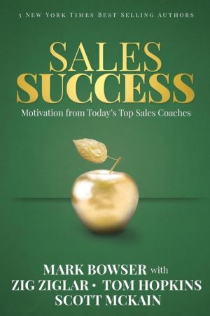 Sales Success: Motivation From Today's Top Sales Coaches
