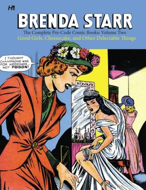 Brenda Starr The Complete Pre-Code Comic Books, Volume 2
