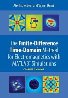 The Finite-Difference Time-Domain Method For Electromagnetics with MATLAB Simulations