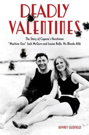 Deadly Valentines: The Story of Capone's Henchman