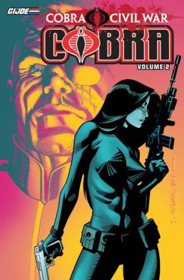 G.I. Joe: Cobra: Cobra Civil War Volume 2 Mike Costa and Werther Dell Edera