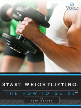 Start Weightlifting: The How-To Guide