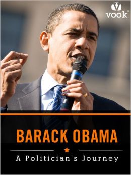Barack Obama: A Politician's Journey Vook
