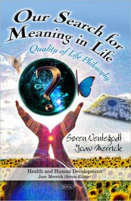 Our Search for Meaning in Life Soren Ventegodt