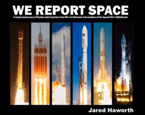 We Report Space: A Visual Reminiscence of Florida Rocket Launches from CRS-3 to Eutelsat-117 by Members of the SpaceX-3 #NASASocial