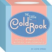 Little Cold Book: Advice, Remedies, and Bedside Amusements