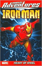 Marvel Adventures Iron Man, Vol. 1: Heart of Steel (v. 1) Fred Van Lente and James Cordeiro