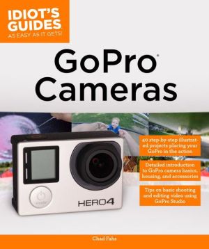 Idiot's Guides: GoPro Cameras