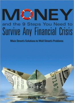 Money and the 9 Steps You Need to Survive Any Financial Crisis