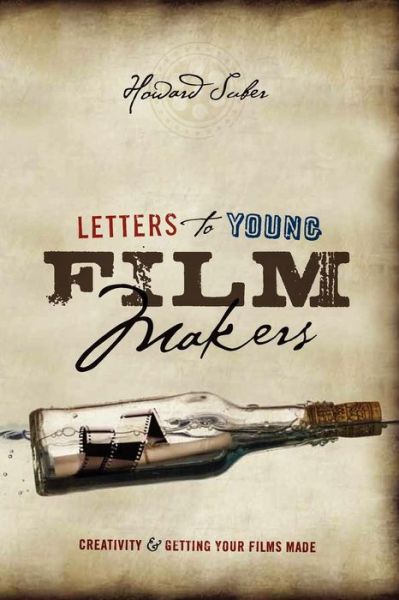 Letters to Young Filmmakers: Creativity and Getting Your Films Made