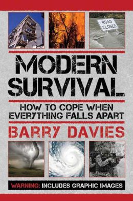 Modern Survival: How to Cope When Everything Falls Apart Barry Davies