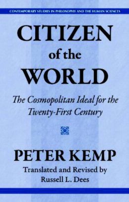 Citizen of the World: The Cosmopolitan Ideal for the Twenty-First Century