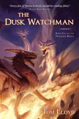 The Dusk Watchman (Twilight Reign) Tom Lloyd