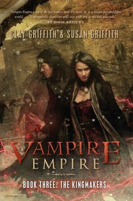 The Kingmakers (Vampire Empire, Book 3)