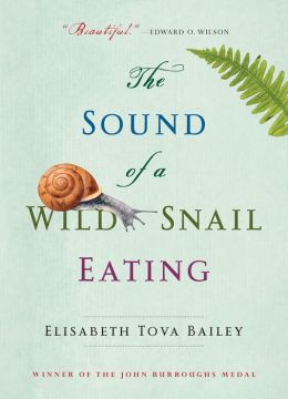 The Sound of a Wild Snail Eating: A True Story