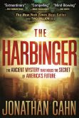 Book Cover Image. Title: The Harbinger:  The Ancient Mystery That Holds the Secret of America's Future, Author: Jonathan Cahn