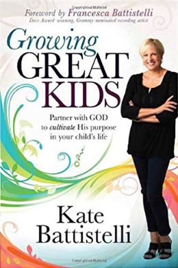 Growing Great Kids: Partner with God to Cultivate His Purpose in Your Child's Life