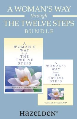 A Woman's Way through the Twelve Steps & A Woman's Way through the Twelve Steps Workbook: A Women's Recovery Collection from Stephanie Covington