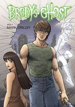 Brody's Ghost Book 4 (Brody's Ghost) Mark Crilley and Rachel Edidin