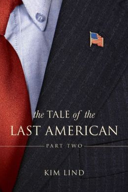 The Tale of the Last American Part I Kim Lind