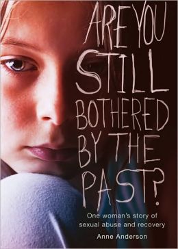 Are You Still Bothered by the Past?