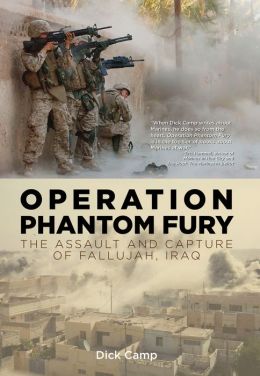 Operation Phantom Fury: The Assault And Capture Of Fallujah, Iraq By 