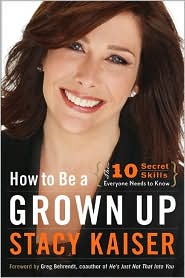 How to Be a Grown Up: The Ten Secret Skills Everyone Needs to Know