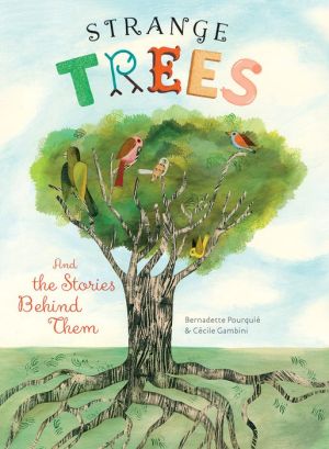 Strange Trees: And the Stories Behind Them