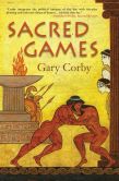 Book Cover Image. Title: Sacred Games (Nicolaos Series #3), Author: Gary Corby