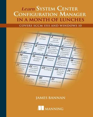 Learn System Center Configuration Manager in a Month of Lunches