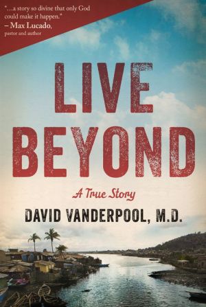 Live Beyond: A True Story