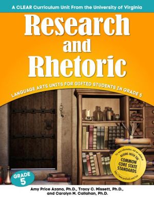 Research and Rhetoric: Language Arts Units for Gifted Students in Grade 5