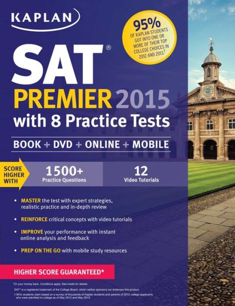 Kaplan SAT Premier 2015 with 8 Practice Tests: Book + DVD + Online+ Mobile