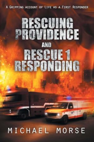 Rescuing Providence and Rescue 1 Responding